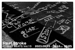 STREET BEATS Vol.15『Heat Stroke』
